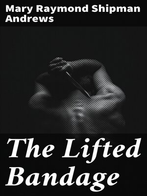 cover image of The Lifted Bandage